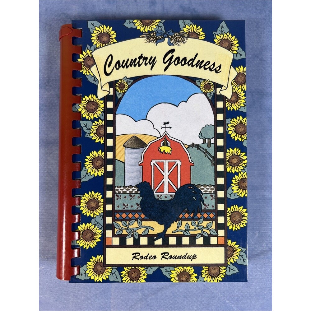 Country Goodness Rodeo Roundup Cookbook Winnsboro, TX - 1998